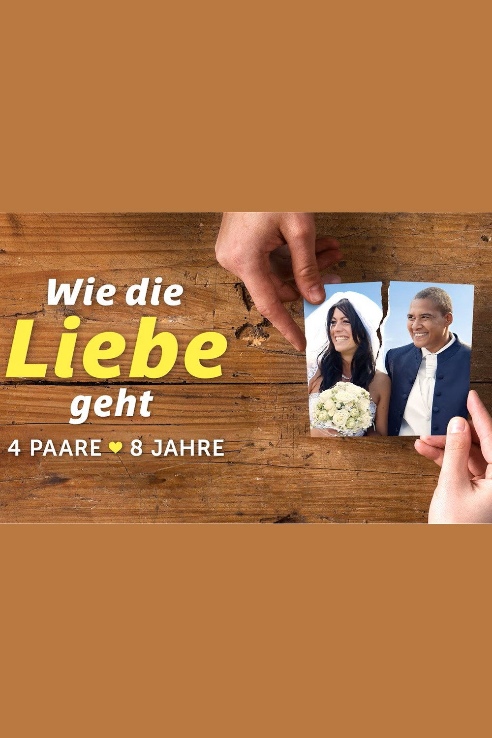  Wie die Liebe geht - 4 Paare, 8 Jahre 