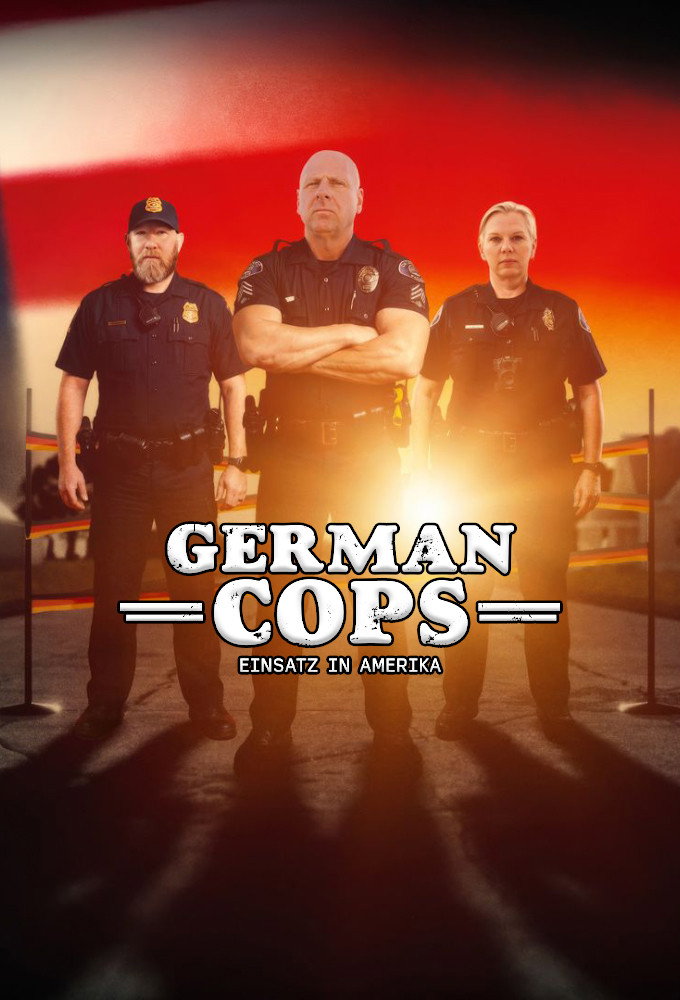 German Cops – Einsatz in Amerika