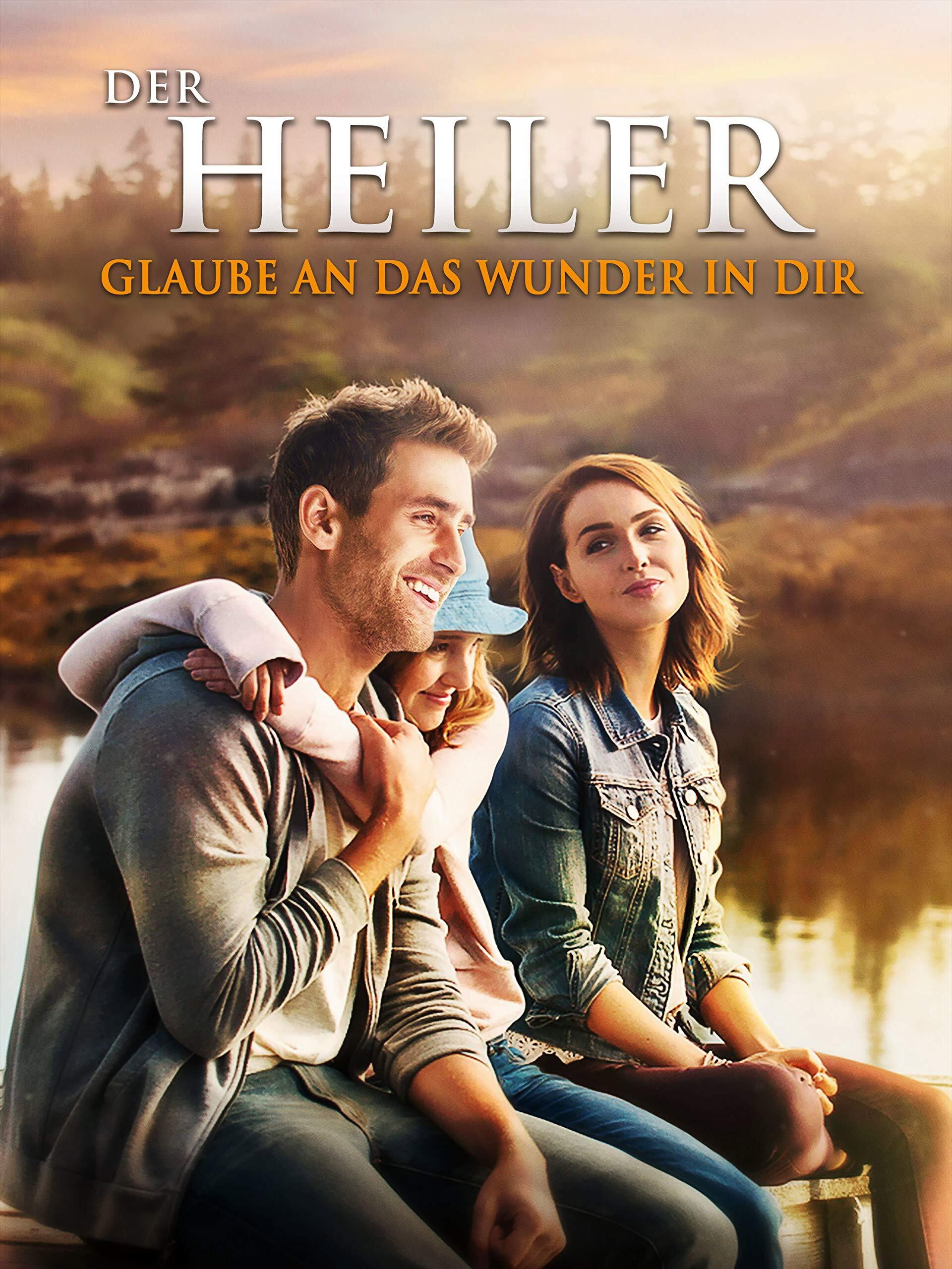 Der Heiler - Glaube an das Wunder in Dir 