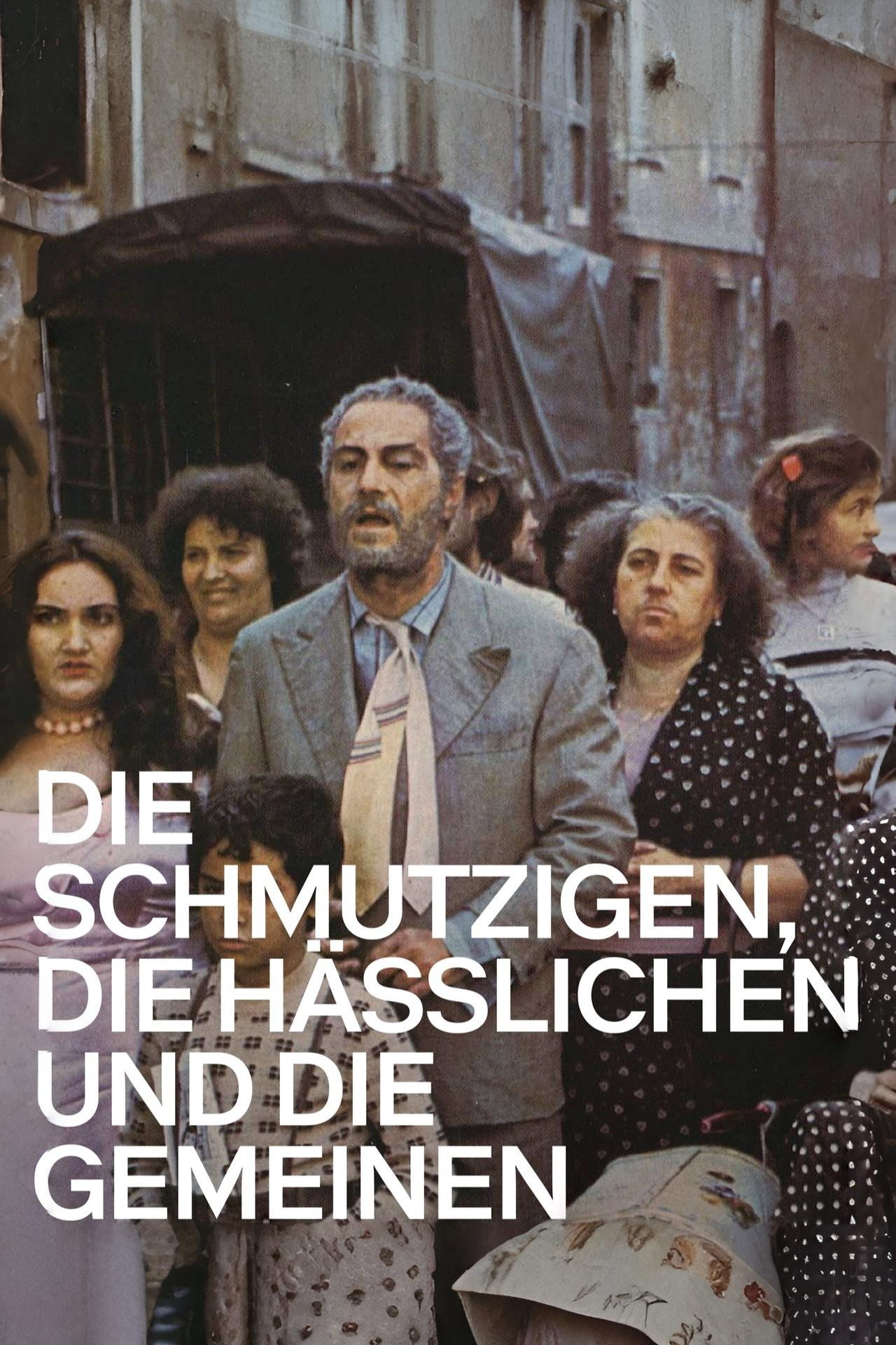  Die Schmutzigen, die Häßlichen und die Gemeinen 